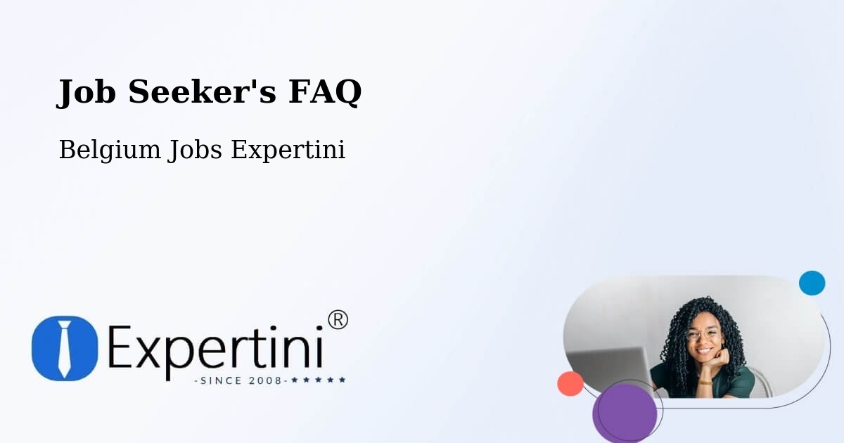 Job Seeker FAQ – Oreye - Belgium Jobs Expertini