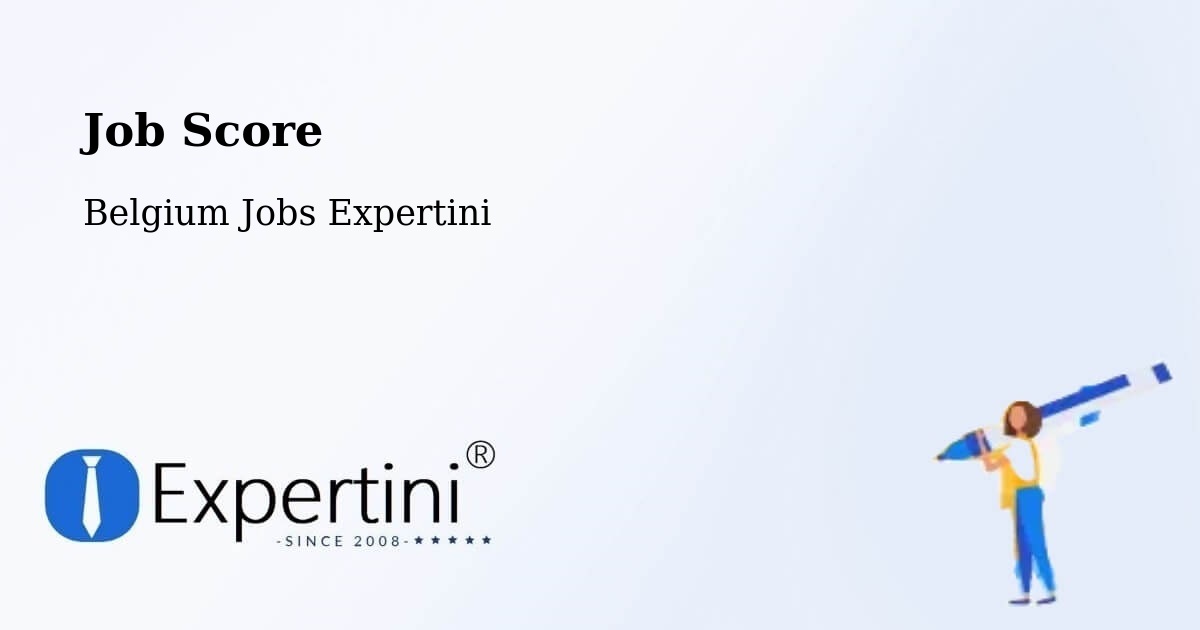 Job Score & Job Description Score Tool – Oreye - Belgium Jobs Expertini