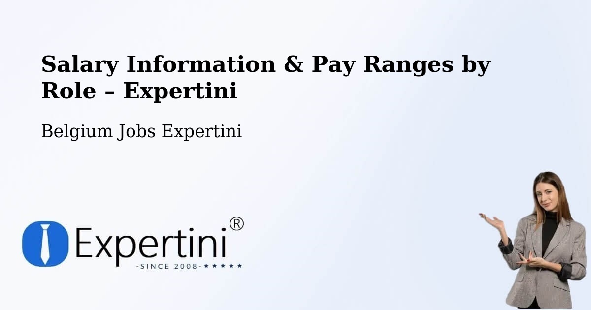 Salary Information & Pay Ranges – Oreye - Oreye, Belgium Jobs Expertini